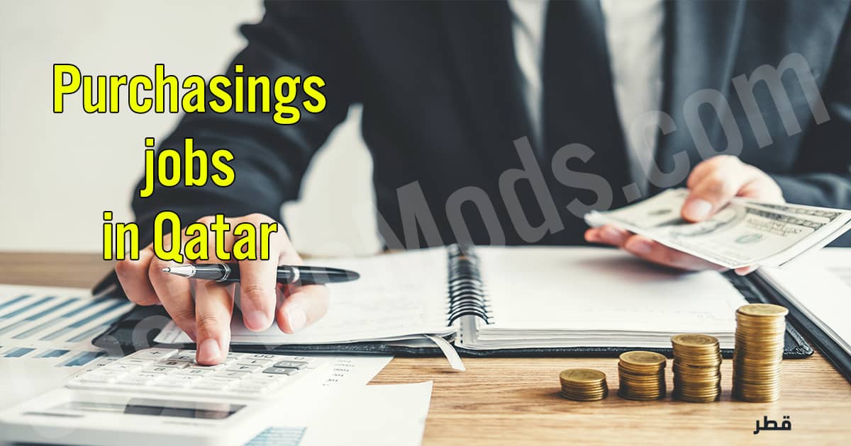 procurement vacancies in Qatar 2026 | Purchases | Qatar is an Arab country March 2026
