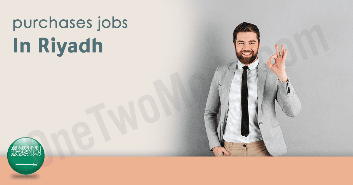 purchasing team leader job description Riyadh 2026| Purchases | Riyadh March 2026