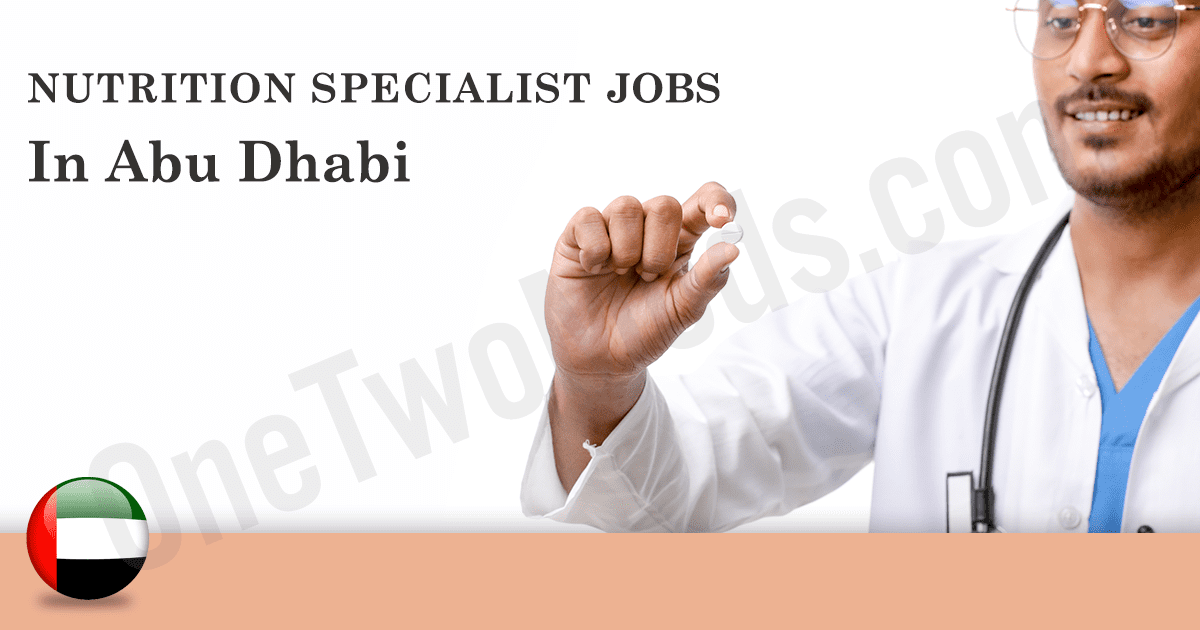 clinical nutrition job in Abu Dhabi 2026 |  Nutrition Specialist  | Abu Dhabi February 2026