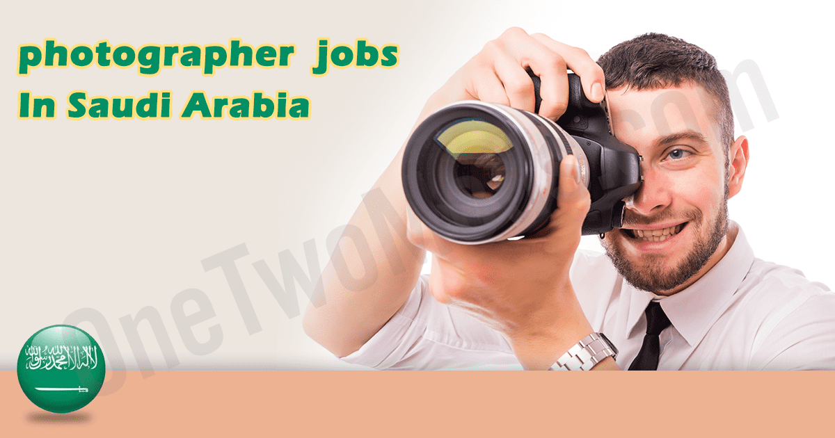 photographer jobs spain Saudi Arabia 2026| photographers | Saudi Arabia February 2026