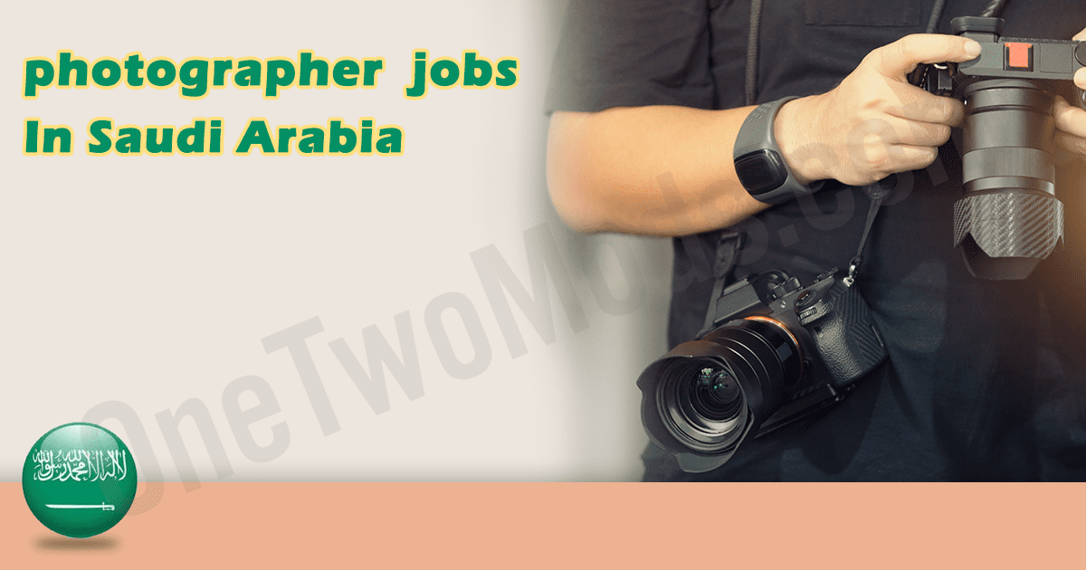 photographer jobs remote Saudi Arabia 2026| photographers | Saudi Arabia February 2026