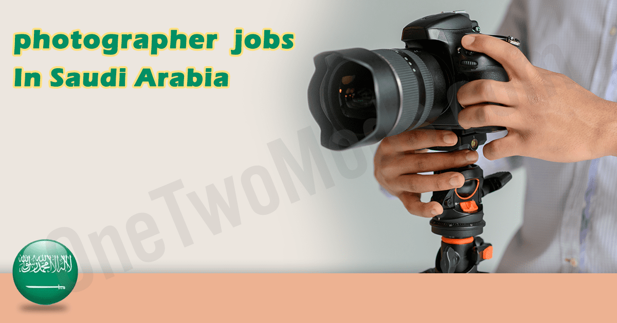 photographer vacancy selangor Saudi Arabia 2026| photographers | Saudi Arabia February 2026