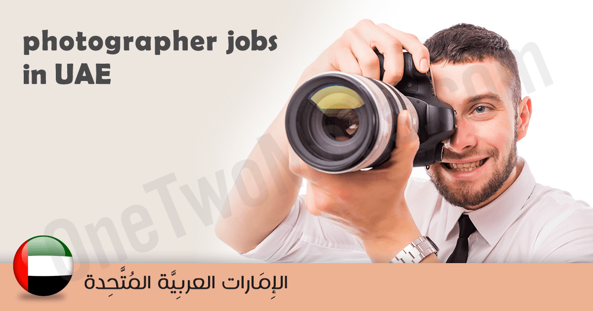 photographer jobs raleigh UAE 2026 | photographers  | UAE February 2026